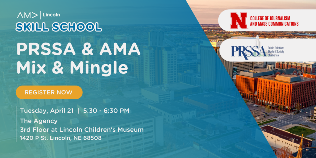 Event flyer featuring a cityscape background. Text reads 'Skill School: PRSSA & AMA Mix & Mingle' on April 21, 5:30-6:30 PM at The Agency, Lincoln Children's Museum. Includes register button and logos of College of Journalism and Mass Communications, and PRSSA.